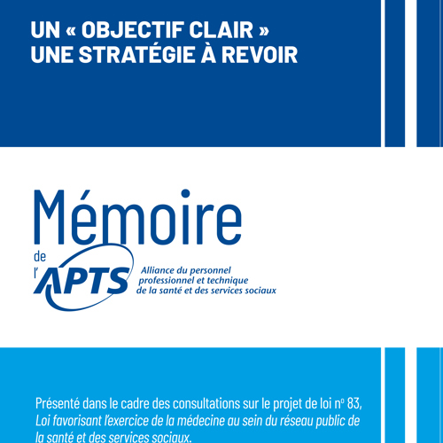 Projet de loi n° 83 | L’APTS appelle à des solutions plus ambitieuses pour renforcer le réseau public - APTS