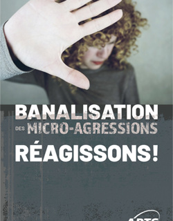 Banalisation des micro-agressions, Réagissons! Banalisation des micro-agressions, Réagissons!