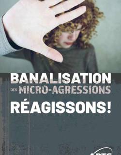 Banalisons les micro-agressions - Réagissons! Banalisons les micro-agressions - Réagissons!