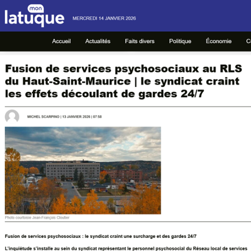 Fusion de services psychosociaux au RLS du Haut-Saint-Maurice | le syndicat craint les effets découlant de gardes 24/7 - APTS