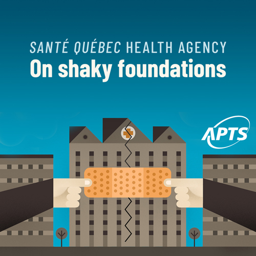 New health agency Santé Québec | Health reform gets off on the wrong foot - APTS