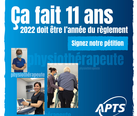 Pétition pour les physiothérapeutes - APTS Pétition pour les physiothérapeutes - APTS
