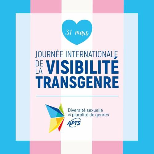 Journée internationale de la visibilité trans 2026 - APTS