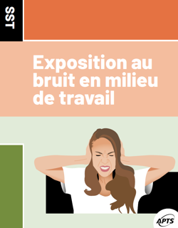 Fiche APTS: Exposition au bruit en milieu de travail