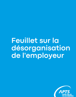 Feuillet sur la désorganisation de l'employeur Feuillet sur la désorganisation de l'employeur