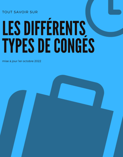 Tout savoir sur les différents types de congés Tout savoir sur les différents types de congés