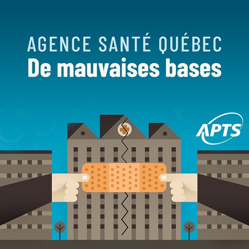 Image Agence Santé Québec | Une démarche qui part sur de mauvaises bases - APTS