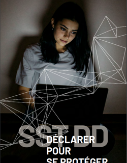 Déclarer pour se protéger Déclarer pour se protéger