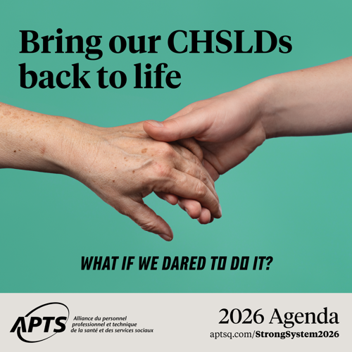 Bring our CHSLDs back to life | What if we dared to do it? The APTS calls for reinvestment in accessible public residences that provide dignity for seniors - APTS