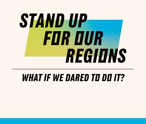 Stand up for our regions