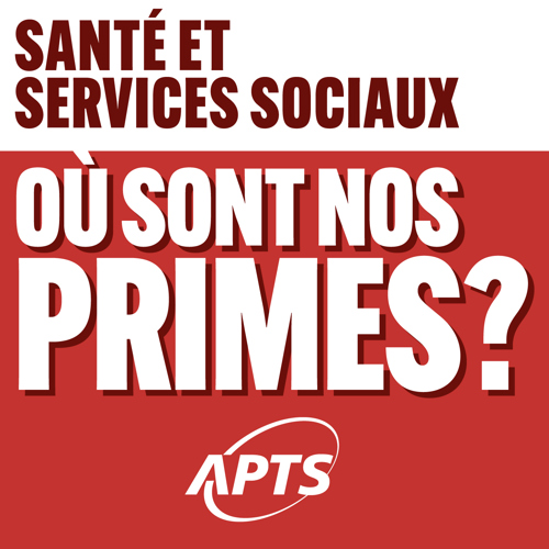 Où sont nos primes? Le gouvernement et Santé Québec doivent arrêter de se lancer la balle - APTS Où sont nos primes? Le gouvernement et Santé Québec doivent arrêter de se lancer la balle - APTS
