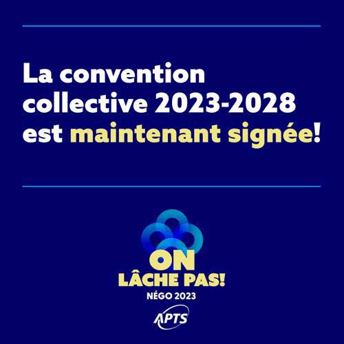 L’APTS signe sa convention collective 2023-2028 / The APTS has signed its collective agreement for 2023-2028 - APTS L’APTS signe sa convention collective 2023-2028 / The APTS has signed its collective agreement for 2023-2028 - APTS