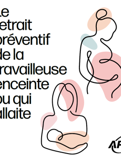 Le retrait préventif de la travailleuse enceinte ou qui allaite