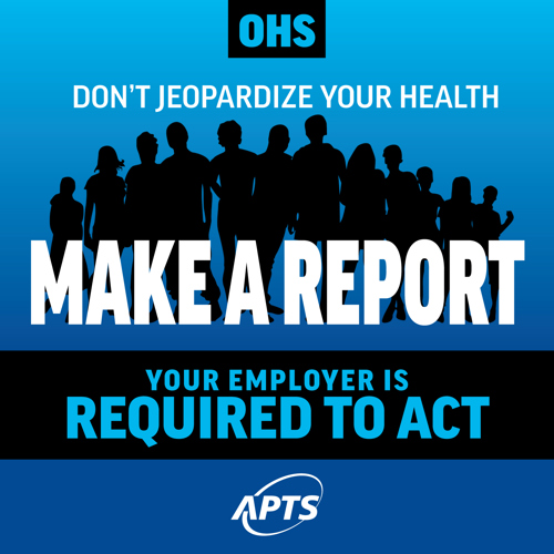 OHS week | Don’t jeopardize your health – make a report! - APTS