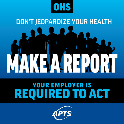 OHS week | Don’t jeopardize your health – make a report! - APTS OHS week | Don’t jeopardize your health – make a report! - APTS