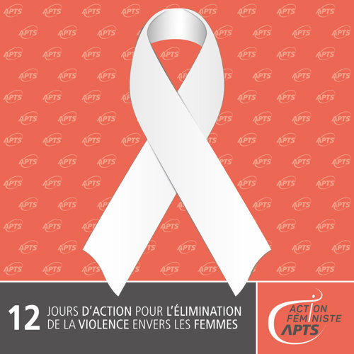 Les 12 jours d’action contre la violence faite aux femmes débutent aujourd'hui - APTS